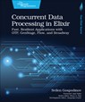 Concurrent Data Processing in Elixir - Svilen Gospodinov - 9781680508192