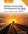 Modern Front-End Development for Rails, Second Edition - Noel Rappin - 9781680509618