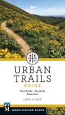Urban Trails Boise: City Parks * Foothills * Reserves - Lana Weber - 9781680513196
