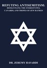 Refuting Antisemitism - Jeremy Havardi - 9781680533903