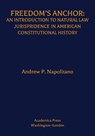 Freedom's Anchor - Andrew P. Napolitano - 9781680537079