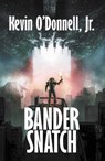 Bander Snatch - Kevin O'Donnell ; Kevin O'ÄôDonnell - 9781680571653