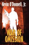 War of Omission - Kevin O'Donnell ; Kevin O'ÄôDonnell - 9781680572438