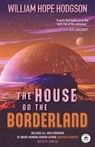 The House on the Borderland with Original Foreword by Jonathan Maberry - William Hope Hodgson - 9781680576528