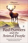 Red Hunters and the Animal People - Charles A. Eastman - 9781680576757