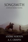 Songsmith - Andre Norton ; A C Crispin - 9781680680256