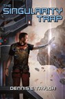 The Singularity Trap - Dennis E Taylor - 9781680680881