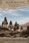Texas Bound - MANNING,  Jason - 9781680681161