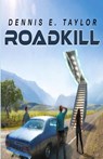 Roadkill - Dennis E. Taylor - 9781680683127