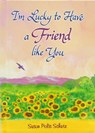 I'm Lucky to Have a Friend Like You - Susan Polis Schutz - 9781680884159