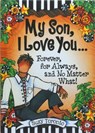 My Son, I Love You... Forever, for Always, and No Matter What! by Suzy Toronto - Suzy Toronto - 9781680884173