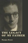 The Legacy of My Father - Marjan Rouw - 9781680902549