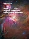 NASA Space Flight Program and Project Management Handbook - NASA - 9781680920512