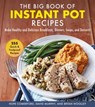 The Big Book of Instant Pot Recipes - Hope Comerford ; David Murphy ; Bryan Woolley - 9781680995626