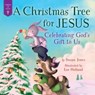 A Christmas Tree for Jesus - Susan Jones - 9781680997736