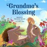Grandma's Blessing - Michelle Medlock Adams - 9781680999327