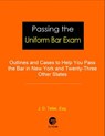 Passing the Uniform Bar Exam: Outlines and Cases to Help You Pass the Bar in New York and Twenty-Three Other States - J. D. Teller, Esq. - 9781681090603