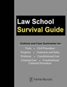 Law School Survival Guide (Master Volume: All Subjects): Outlines and Case Summaries for Torts, Civil Procedure, Property, Contracts & Sales, Evidence - J. Teller - 9781681090726