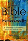 What the Bible Teaches About Homosexuality: A Response to Revisionist, Pro-LGBTQI+ Theology - Teller Books - 9781681091020