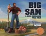 Big Sam: A Rosh Hashanah Tall Tale - Eric A. Kimmel - 9781681155258