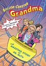 Roller-Coaster Grandma: The Amazing Story of Dr. Ruth - Ruth K Westheimer - 9781681155326