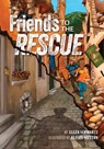 Friends to the Rescue - Ellen Schwartz - 9781681156415
