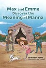 Max and Emma Discover the Meaning of Manna - Carl Harris Shuman - 9781681156699