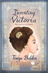 Inventing Victoria - Tonya Bolden - 9781681198088
