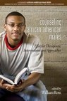 Counseling African American Males - William Ross - 9781681235493