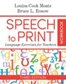 Speech to Print Workbook - Louisa Cook Moats ; Bruce Rosow - 9781681253336