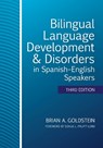 Bilingual Language Development & Disorders in Spanish-English Speakers - Brian A. Goldstein ; Aquiles Iglesias ; Raul Rojas ; Elizabeth D. Pena ; Lisa Bedore ; Lisa Lopez ; Nan Bernstein Ratner ; Kelly Escobar ; Julie C. Smith ; Carol Scheffner Hammer - 9781681253992