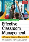 The Teacher's Guide for Effective Classroom Management - Timothy Knoster ; Stephanie Gardner - 9781681256139