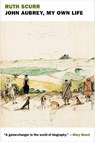 John Aubrey, My Own Life - SCURR,  Ruth - 9781681370422