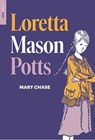 Loretta Mason Potts - Mary Chase ; Harold Berson - 9781681375069