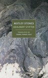 Motley Stones - Adalbert Stifter ; Isabel Fargo Cole - 9781681375205