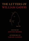 The Letters of William Gaddis - William Gaddis ; Steven Moore - 9781681375830