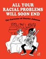 All Your Racial Problems Will Soon End - Charles Johnson - 9781681376738