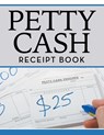 Petty Cash Receipt Book - Speedy Publishing LLC - 9781681455303