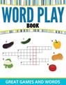 Word Play Book - Speedy Publishing LLC - 9781681459639