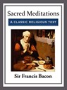 Sacred Meditations - Sir Francis Bacon - 9781681464008