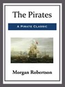 The Pirates - Morgan Robertson - 9781681464220