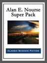 Alan E. Nourse Super Pack - Alan E. Nourse - 9781681465029