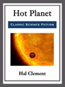 Hot Planet - Hal Clement - 9781681465180