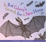 A Bat Colony's Search for a New Home - Mary Ellen Klukow - 9781681517001