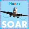 Planes Soar - Rebecca Glaser - 9781681521220