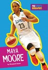 Maya Moore - Elizabeth Raum - 9781681521640