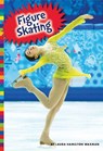 Winter Olympic Sports: Figure Skating - Laura Hamilton Waxman - 9781681521794