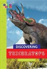 Discovering Triceratops - WAXMAN,  Laura Hamilton - 9781681523576
