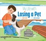 My Life with Losing a Pet - Mari Schuh - 9781681529790