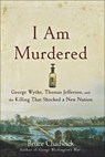 I Am Murdered - Bruce Chadwick - 9781681621050